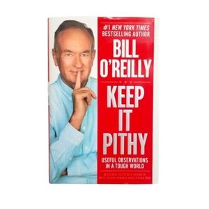 NEW Book - Keep it Pithy by Bill O'Reilly - Hard Cover